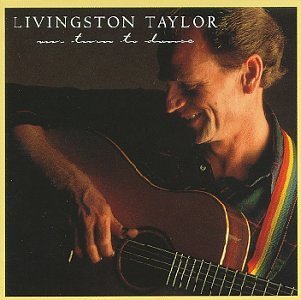 Livingston Taylor Our Turn To Dance 