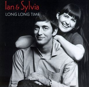 Ian & Sylvia Long Long Time 