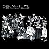 Paul Kelly/Live At The Continental & The