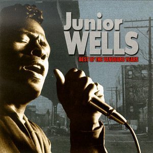 Junior Wells/Best Of The Vanguard Years