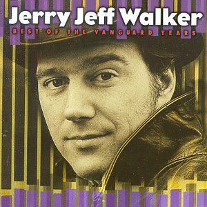 Jerry Jeff Walker Best Of The Vanguard Years 