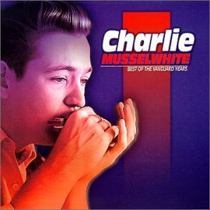 Charlie Musselwhite/Best Of The Vanguard Years@Vanguard Sessions