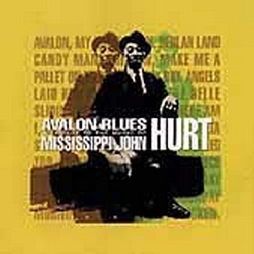Avalon Blues/Hurt,Mississippi John Tribute@Harper/Williams/Hiatt/Welch@T/T Mississippi John Hurt