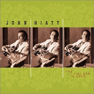 John Hiatt/Tiki Bar Is Open