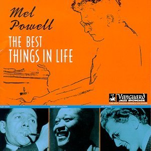 Mel Powell/Best Things In Life
