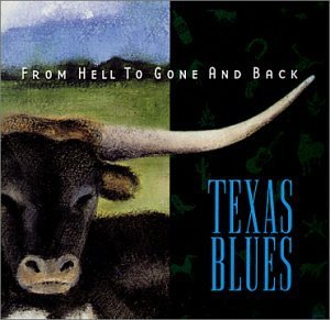 Texas Blues/From Hell To Gone & Back