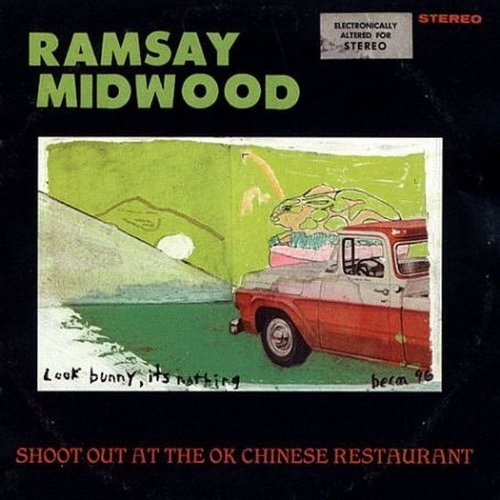 Ramsay Midwood/Shoot Out At The Ok Chinese Re