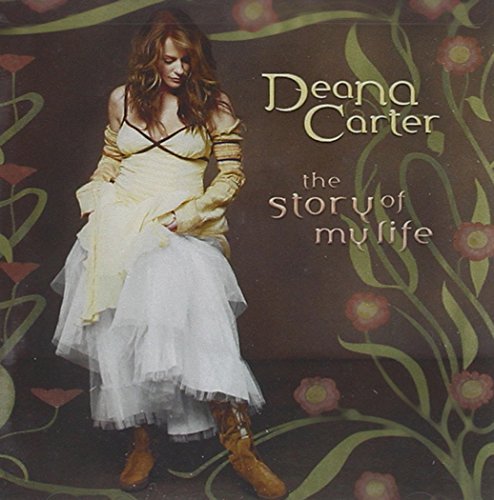 Deana Carter/Story Of My Life