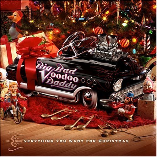 Big Bad Voodoo Daddy/Everything You Want For Christ