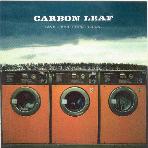 Carbon Leaf/Love Loss Hope Repeat
