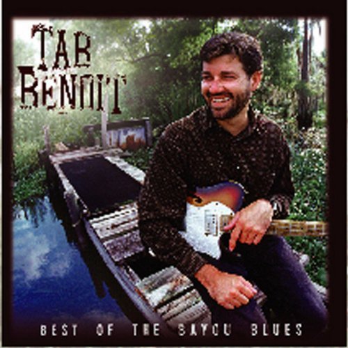 Tab Benoit/Best Of The Bayou Blues