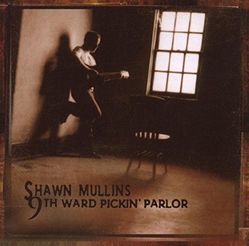 Shawn Mullins/9th Ward Pickin' Parlor@9th Ward Pickin' Par