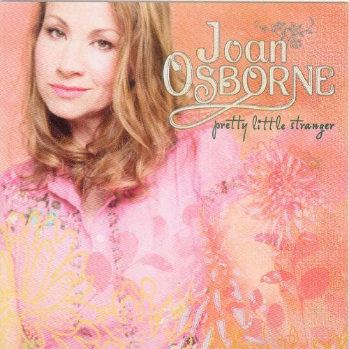 Joan Osborne/Pretty Little Stranger