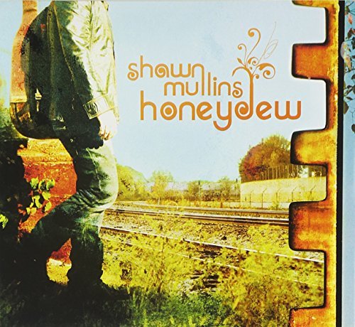 Shawn Mullins/Honeydew