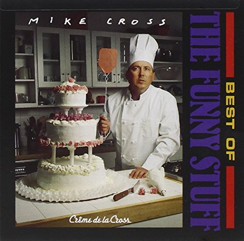 Mike Cross/Creme De La Cross-Best Of The