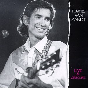Townes Van Zandt/Live & Obscure