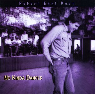 Robert Earl Keen/No Kinda Dancer