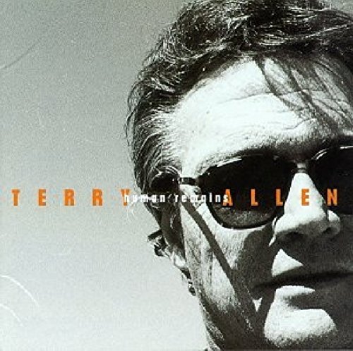 Terry Allen/Human Remains@Feat. Byrne/Ely/Williams@Maines/Bone/Sexton/Pierce