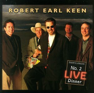 Robert Earl Keen/No.2 Live Dinner