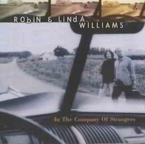 Robin & Linda Williams/In The Company Of Strangers