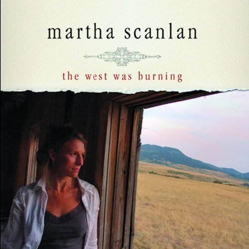 Martha Scanlan/West Was Burning