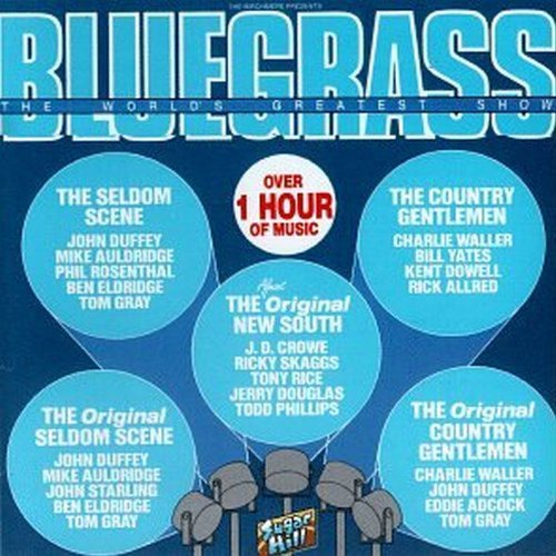 Bluegrass World's Greatest Bluegrass World's Greatest Sho Seldom Scene Crowe Rice 
