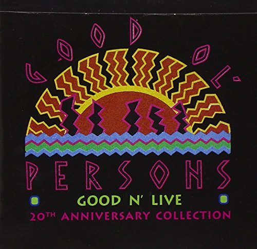 Good Ol' Persons/Good N' Live