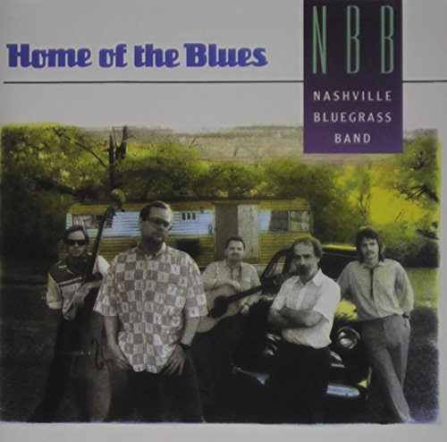 Nashville Bluegrass Band Home Of The Blues 
