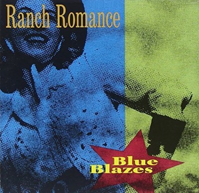 Ranch Romance/Blue Blazes
