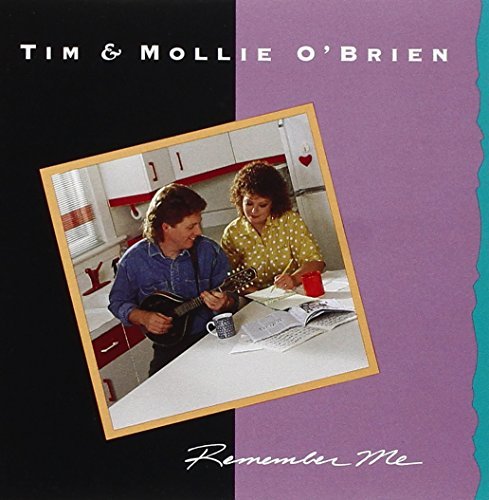 Tim & Mollie O'brien Remember Me 