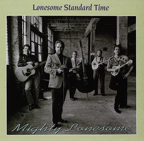 Lonesome Standard Time/Mighty Lonesome