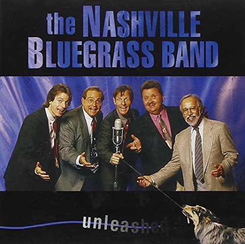 Nashville Bluegrass Band Unleashed 