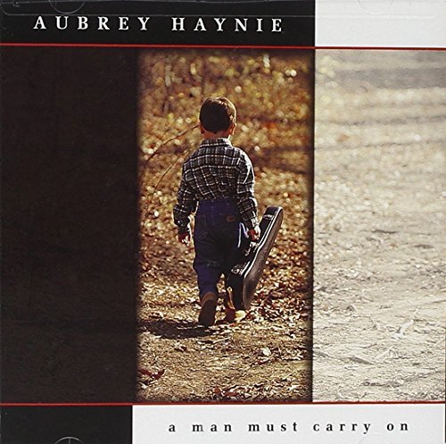 Aubrey Haynie/Man Must Carry On