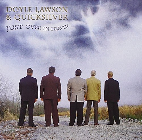 Doyle & Quicksilver Lawson/Just Over In Heaven