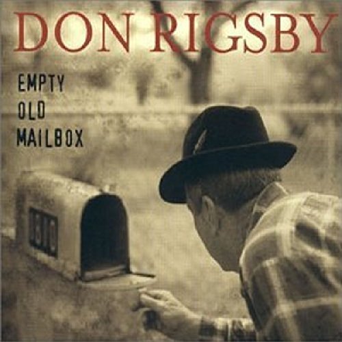 Don Rigsby/Empty Old Mailbox