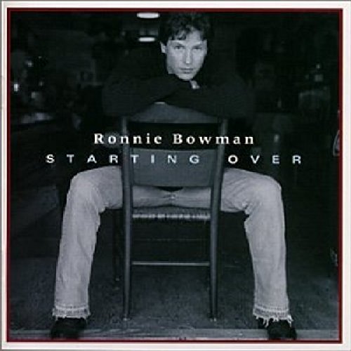 Ronnie Bowman/Starting Over