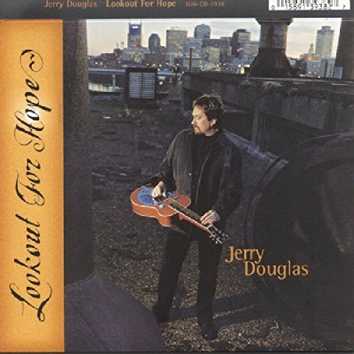 Jerry Douglas/Lookout For Hope