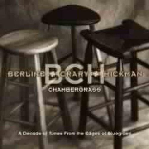 Berline/Crary/Hickman/Chambergrass- Decade Of Tunes