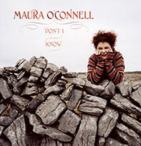 Maura O'Connell/Don'T I Know