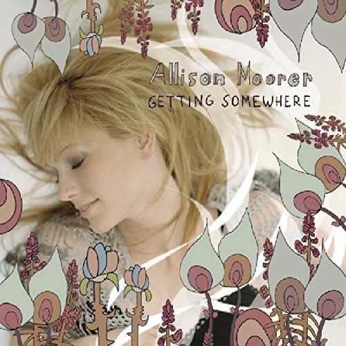 Allison Moorer/Getting Somewhere