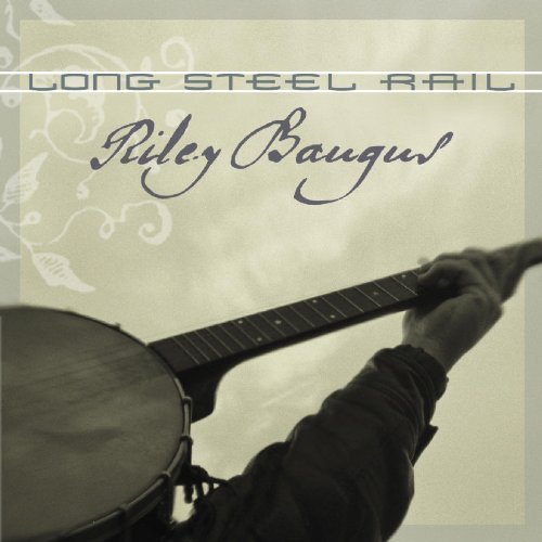 Riley Baugus/Long Steel Rail