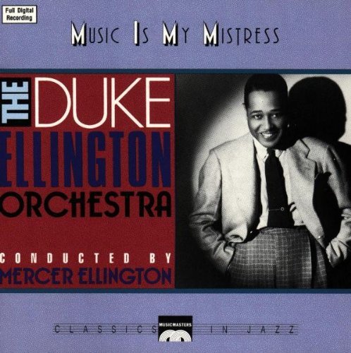 Duke Ellington/Music Is My Mistress