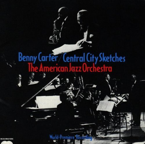 Benny Carter/Central City Sketches