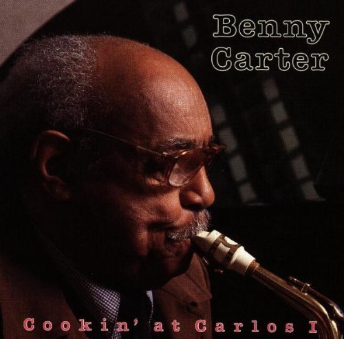 Benny Carter Cookin' At Carlos 1 