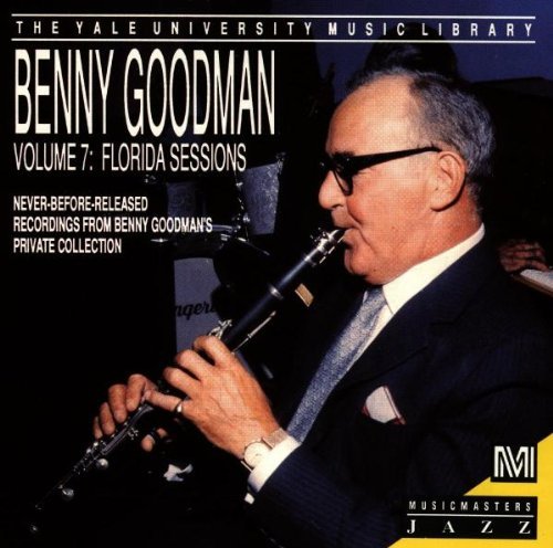 Benny Goodman/Vol. 7-Florida Sessions