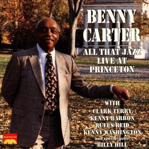 Benny Carter All That Jazz Live At Princeto 