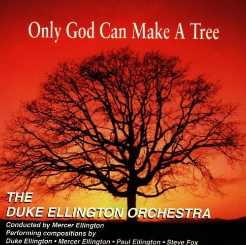 Mercer Ellington/Only God Can Make A Tree