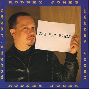 Rodney Jones/X Field