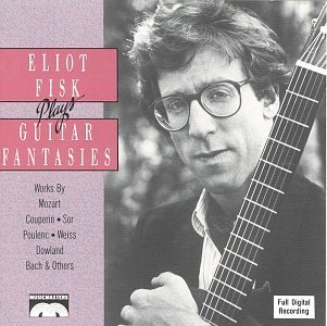 Eliot Fisk/Guitar Fantasies