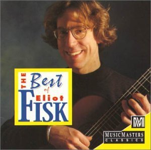 Eliot Fisk/Best Of Eliot Fisk